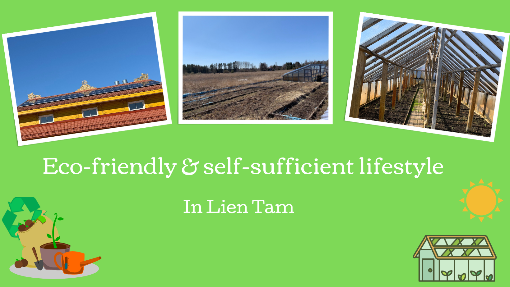 Eco friendly & self-sufficient lifestyle in Lien Tam monastery